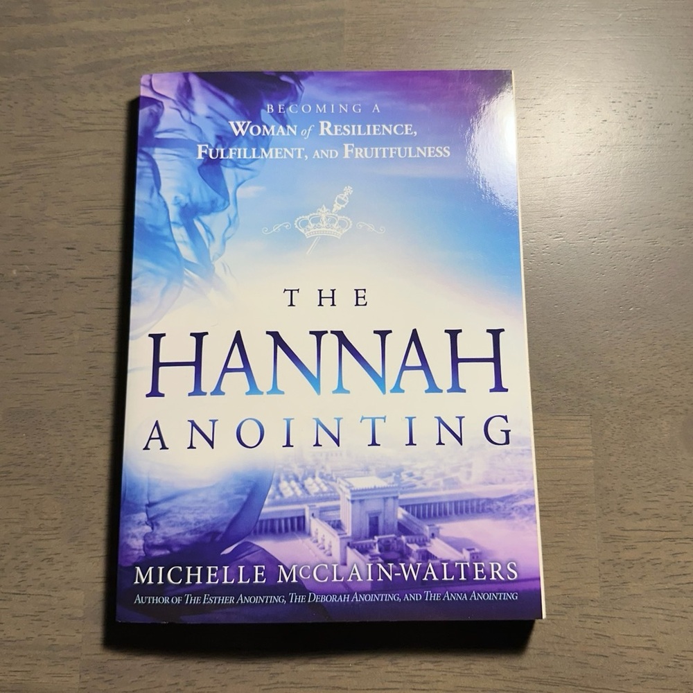 The Hannah Anointing by Michelle McClain-Walters
